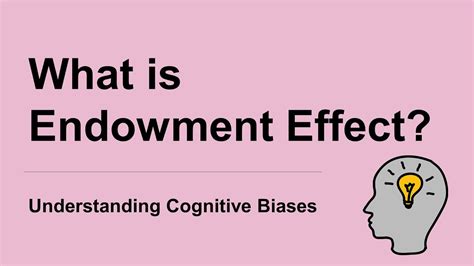 endowment 뜻|the endowment effect bias.